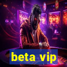 beta vip